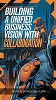 An orange-accented comic-style illustration depicting a futuristic scene. Large headline: "Building A Unified business vision With Collaboration". Orange accents in detail.