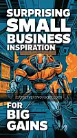 An orange-accented comic-style illustration depicting a futuristic scene. Large headline: "Surprising small business inspiration For Big Gains". Orange accents in detail.